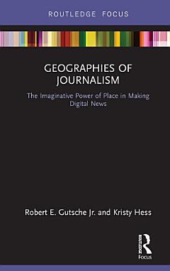 Geographies of Journalism