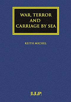 War, Terror and Carriage by Sea