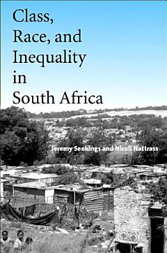 Class, Race, and Inequality in South Africa