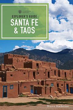 Explorer\'s Guide Santa Fe & Taos (9th Edition) (Explorer\'s Complete)