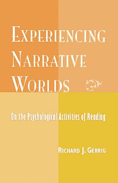 Experiencing Narrative Worlds