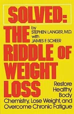 Solved: The Riddle of Weight Loss