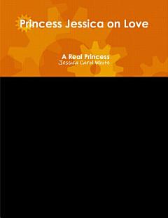 Princess Jessica on Love - A Real Princess