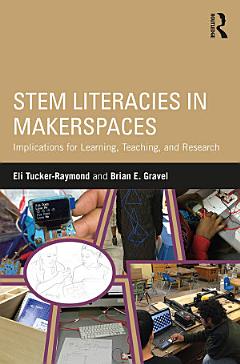 STEM Literacies in Makerspaces