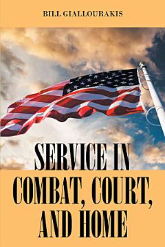 SERVICE in COMBAT, COURT, and HOME