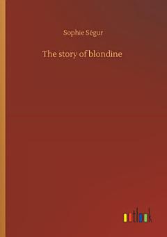 The story of blondine