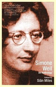 Simone Weil, an Anthology