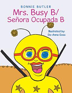 Mrs. Busy B/ Señora Ocupada B