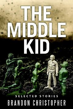 The Middle Kid: Selected Stories