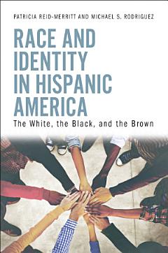 Race and Identity in Hispanic America