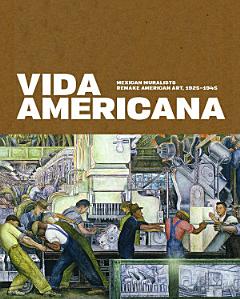 Vida Americana - Mexican Muralists Remake American Art, 1925-1945