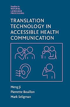 Translation Technology in Accessible Health Communication