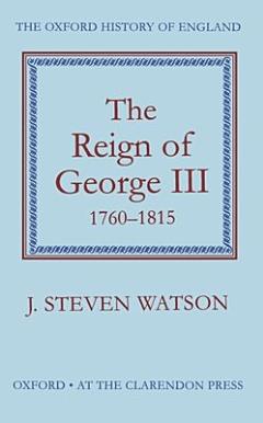 The Reign of George III, 1760-1815