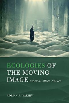 Ecologies of the Moving Image