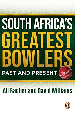 South Africa’s Greatest Bowlers