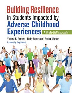 Building Resilience in Students Impacted by Adverse Childhood Experiences