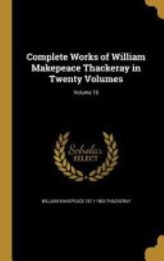 Complete Works of William Makepeace Thackeray in Twenty Volumes; Volume 16