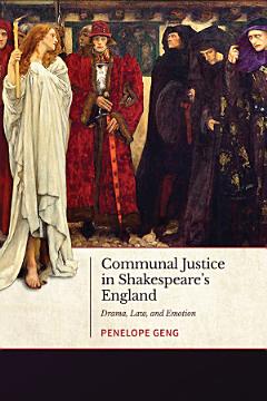 Communal Justice in Shakespeare’s England