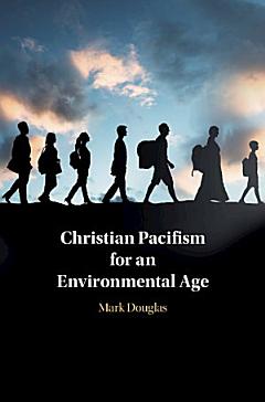 Christian Pacifism for an Environmental Age