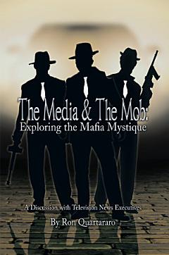 The Media & The Mob:Exploring the Mafia Mystique