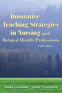 Innovative Teaching Strategies in Nursing and Related Health Professions