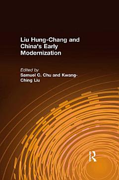 Liu Hung-Chang and China\'s Early Modernization