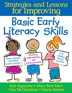 Strategies and Lessons for Improving Basic Early Literacy Skills