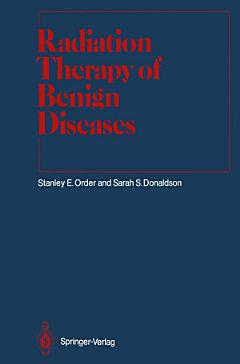 Radiation Therapy of Benign Diseases