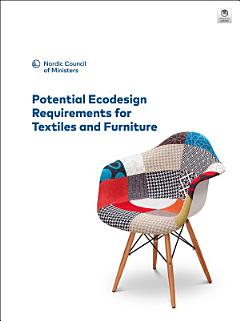 Potential Ecodesign Requirements for Textiles and Furniture