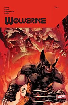 Wolverine By Benjamin Percy Vol. 1 Collection