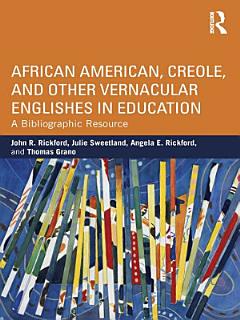 African American, Creole, and Other Vernacular Englishes in Education