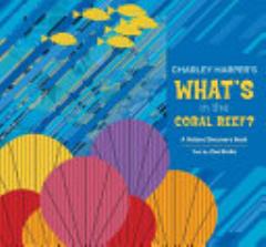 Charley Harper\'s What\'s in the Coral Reef?