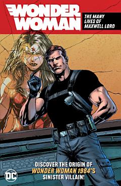 Wonder Woman: The Many Lives of Maxwell Lord