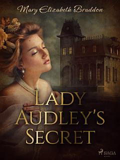 Lady Audley\'s Secret