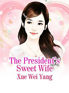 The President’s Sweet Wife