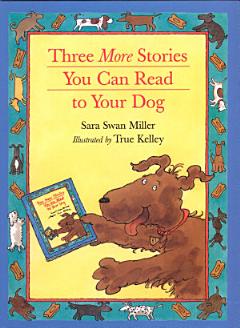 Three More Stories You Can Read to Your Dog