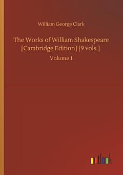 The Works of William Shakespeare [Cambridge Edition] [9 vols.]