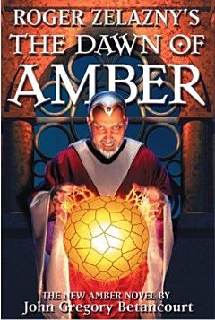 Roger Zelazny\'s The Dawn of Amber