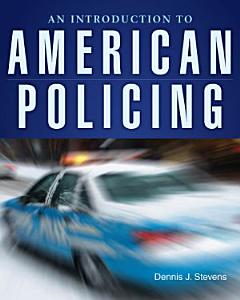 An Introduction to American Policing