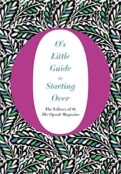 O\'s Little Guide to Starting Over