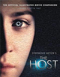 The Host: The Official Illustrated Movie Companion