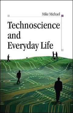 EBOOK: Technoscience and Everyday Life