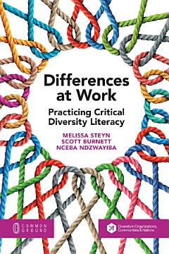 Differences at Work: Practicing Critical Diversity Literacy