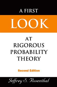 First Look At Rigorous Probability Theory, A (2nd Edition)