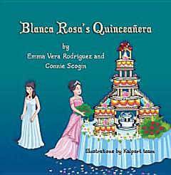 Blanca Rosa\'s Quinceanera