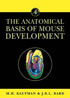 The Anatomical Basis of Mouse Development