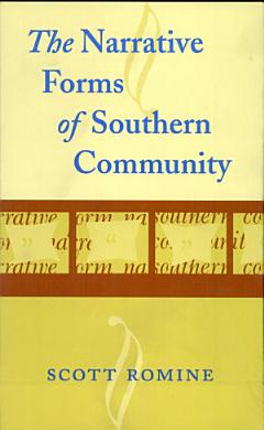 The Narrative Forms of Southern Community