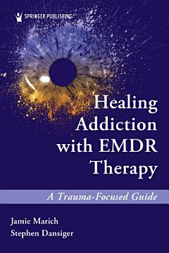 Healing Addiction with EMDR Therapy