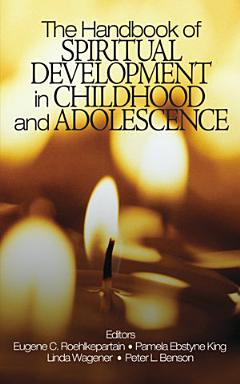 The Handbook of Spiritual Development in Childhood and Adolescence