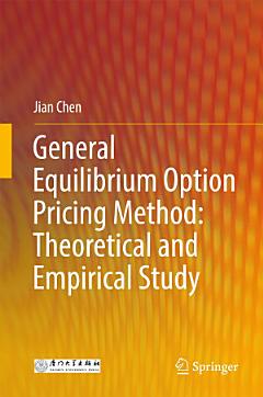 General Equilibrium Option Pricing Method: Theoretical and Empirical Study